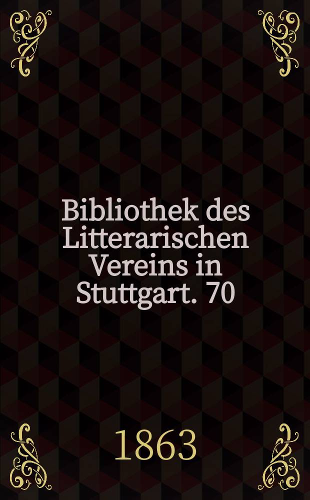 Bibliothek des Litterarischen Vereins in Stuttgart. 70 : Des Teufels Netz