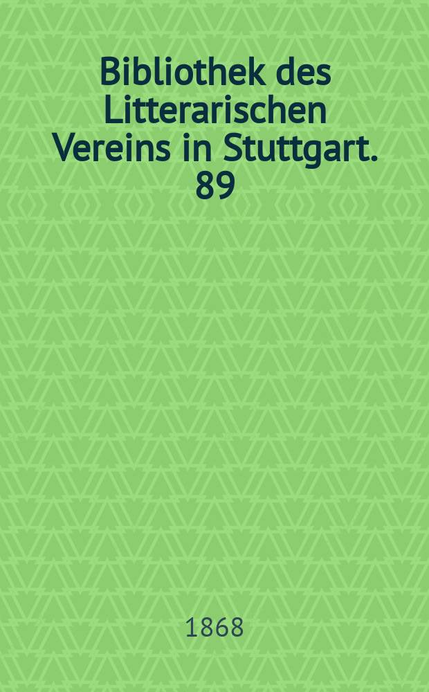 Bibliothek des Litterarischen Vereins in Stuttgart. 89 : Flores musice omnis cantus Gregoriani