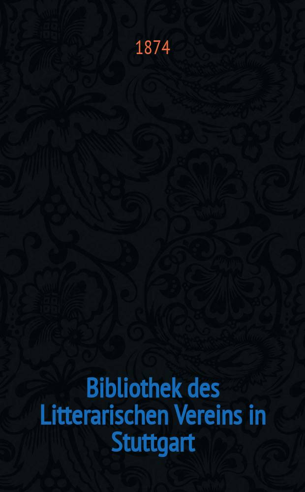 Bibliothek des Litterarischen Vereins in Stuttgart : Augustin T&uuml;ngers Faceti&aelig;