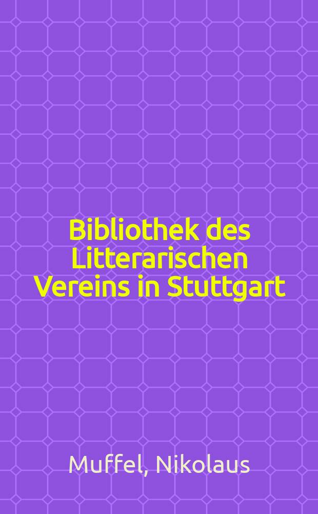 Bibliothek des Litterarischen Vereins in Stuttgart : Nikolaus Muffels Beschreibung der Stadt Rom