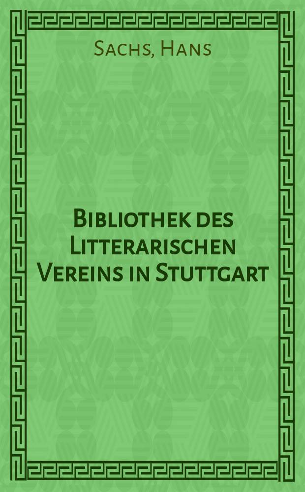 Bibliothek des Litterarischen Vereins in Stuttgart : [Werke]