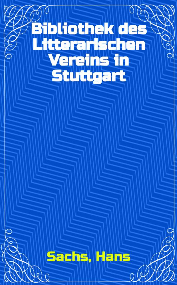 Bibliothek des Litterarischen Vereins in Stuttgart : [Werke]