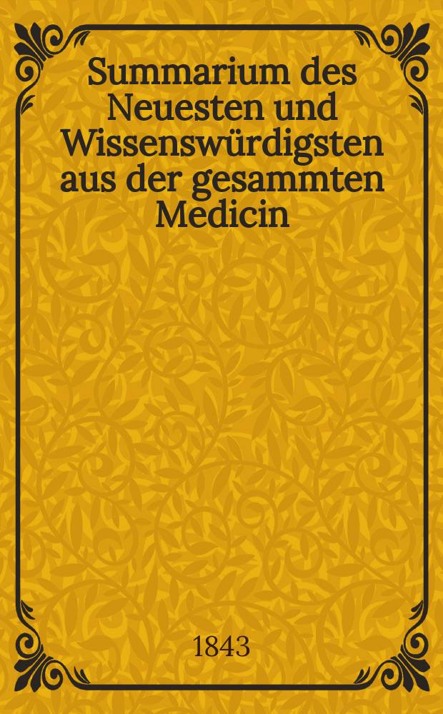 Summarium des Neuesten und Wissenswürdigsten aus der gesammten Medicin : Zum Gebrauche praktischer Aerzte und Wundärzte Hrsg. von einem Vereine praktischer Aerzte und Wundärzte. [Bd.22/24], №77