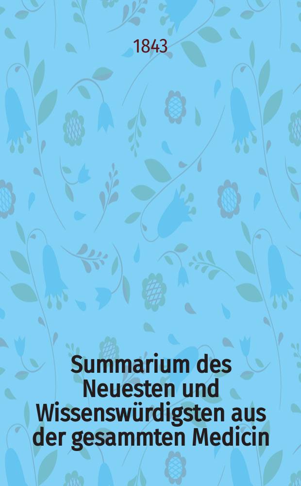 Summarium des Neuesten und Wissenswürdigsten aus der gesammten Medicin : Zum Gebrauche praktischer Aerzte und Wundärzte Hrsg. von einem Vereine praktischer Aerzte und Wundärzte. [Bd.22/24], №80