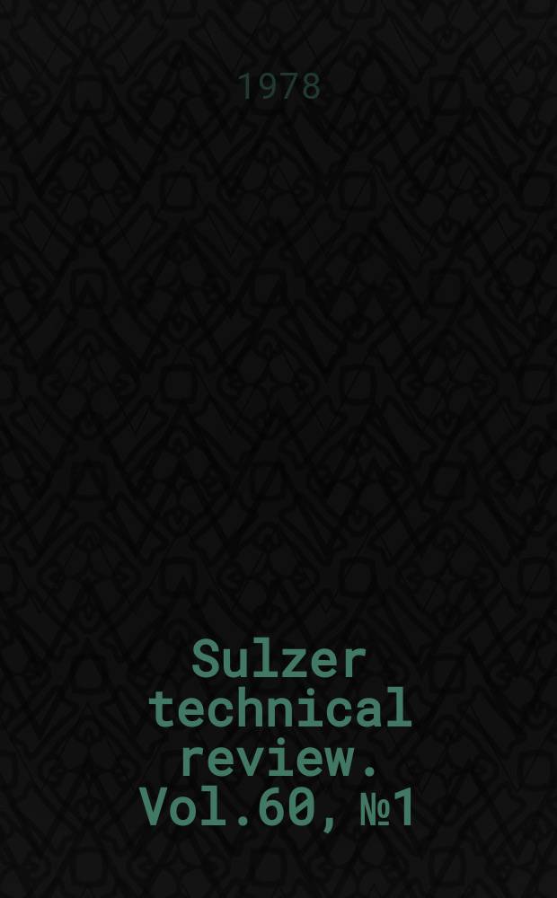 Sulzer technical review. Vol.60, №1