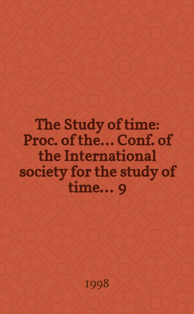 The Study of time : Proc. of the ... Conf. of the International society for the study of time ... 9 : Time, order, chaos