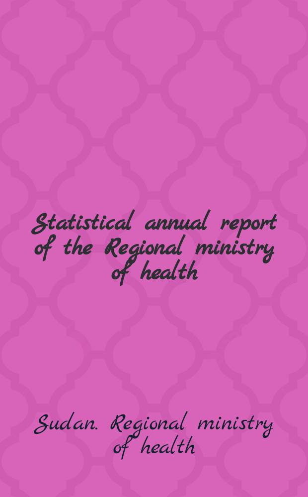 Statistical annual report of the Regional ministry of health