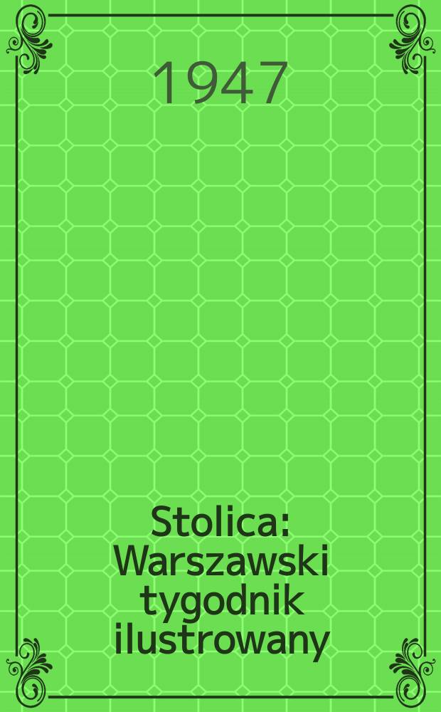 Stolica : Warszawski tygodnik ilustrowany
