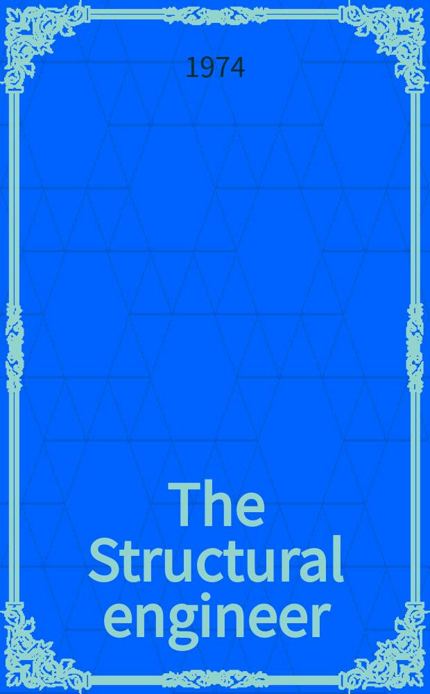 The Structural engineer : The journal of the Institution of structural engineers. Vol.52, №10