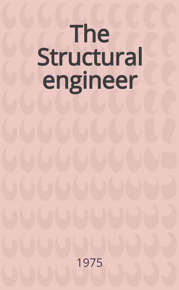 The Structural engineer : The journal of the Institution of structural engineers. Vol.53, №2