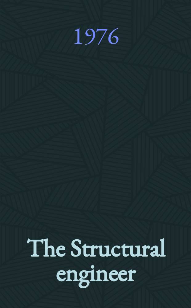 The Structural engineer : The journal of the Institution of structural engineers. Vol.54, №7