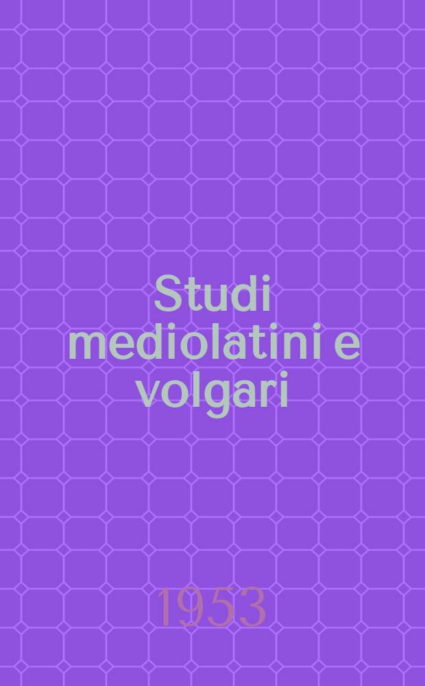 Studi mediolatini e volgari