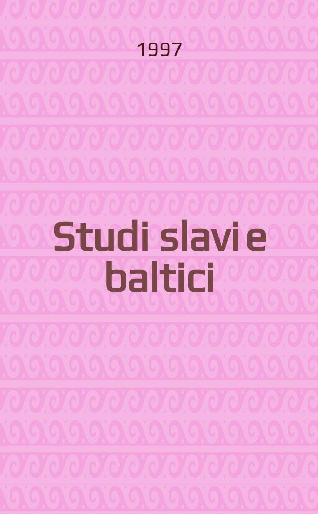 Studi slavi e baltici : Coll di studi e strumenti didattici