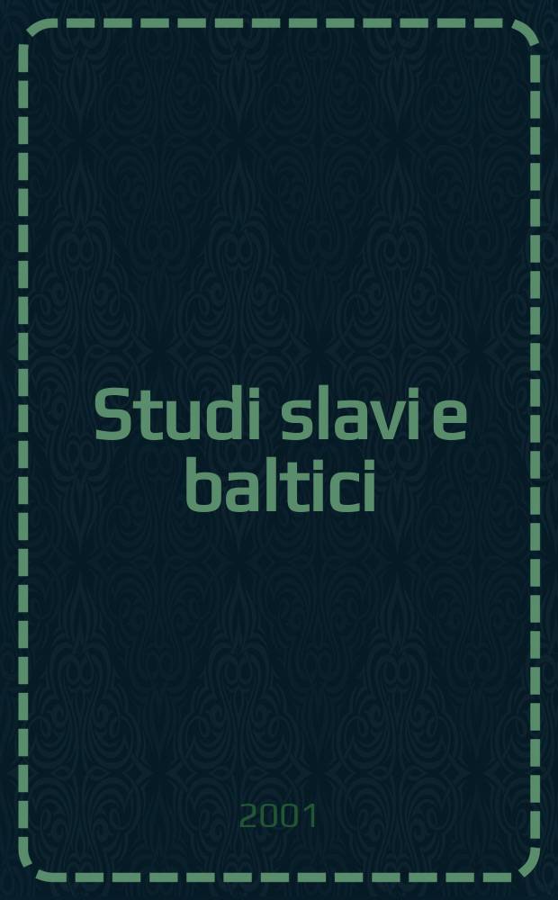 Studi slavi e baltici : Coll di studi e strumenti didattici. Studi slavi e baltici