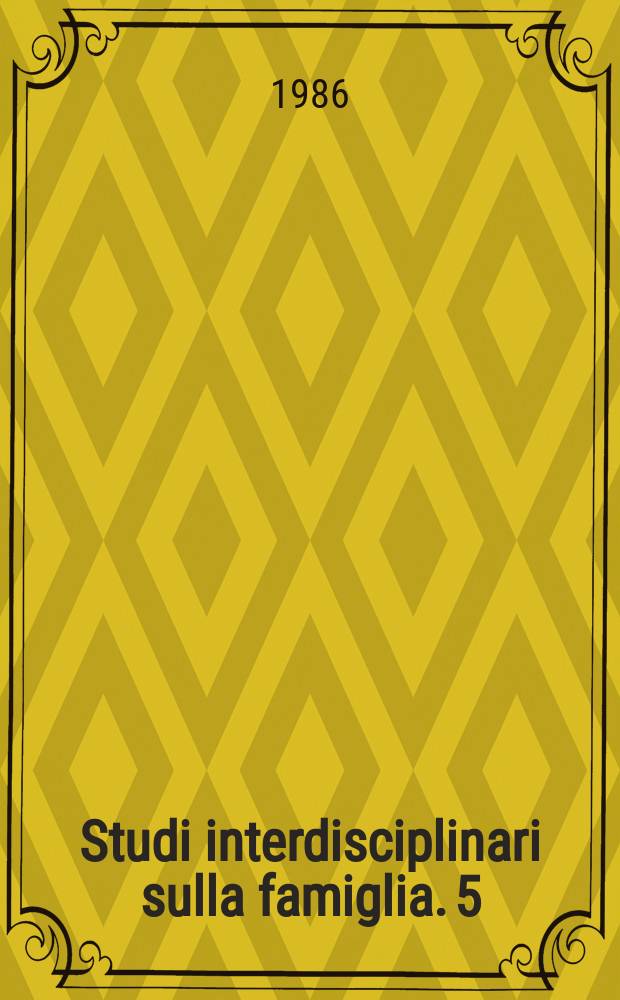 Studi interdisciplinari sulla famiglia. 5 : Reti familiari e bambini a rischio