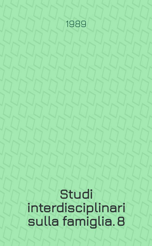 Studi interdisciplinari sulla famiglia. 8 : Vivere da adulti con i genitory anziani