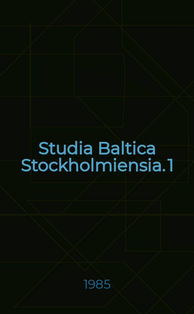 Studia Baltica Stockholmiensia. 1 : Die Verbindungen zwischen Skandinavien und Ostbaltikum