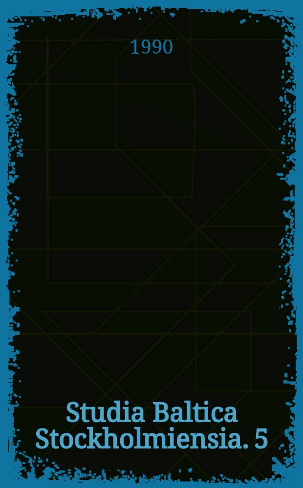Studia Baltica Stockholmiensia. 5;2 : The Baltic countries 1900-1914