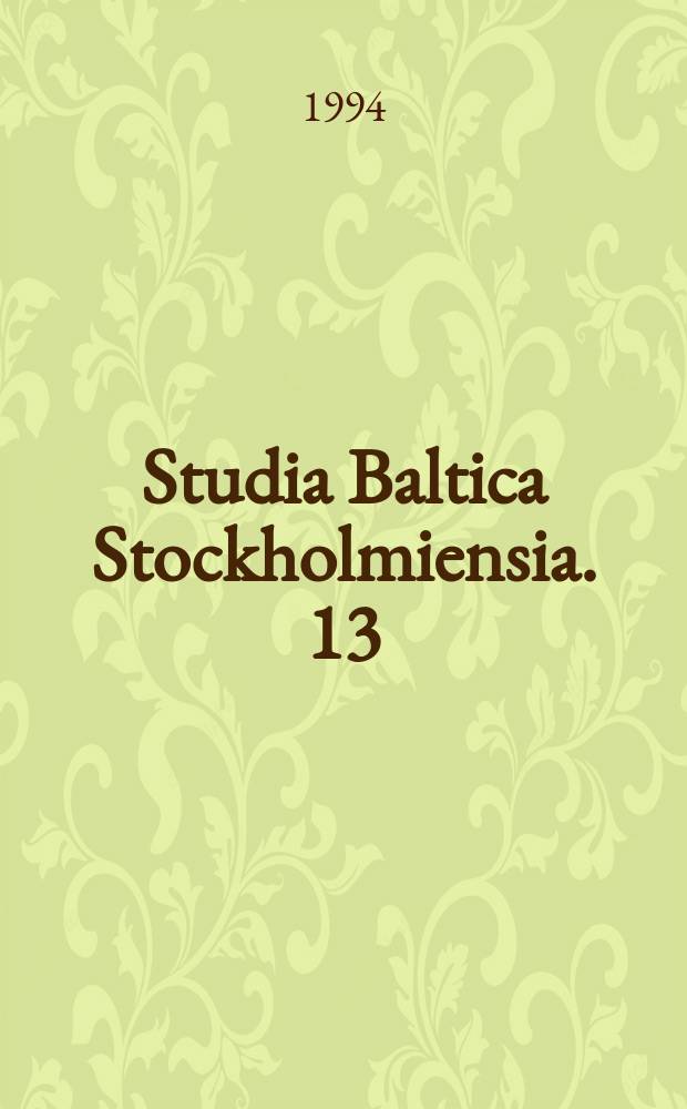 Studia Baltica Stockholmiensia. 13 : Emancipation and interdependence