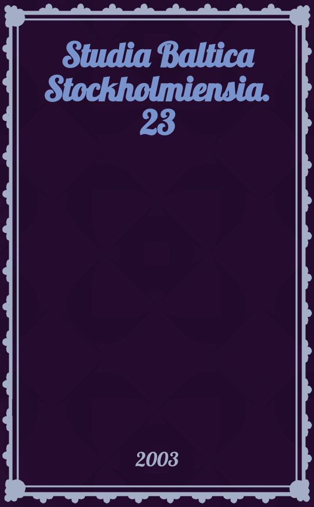 Studia Baltica Stockholmiensia. 23 : The Baltic countries under occupation