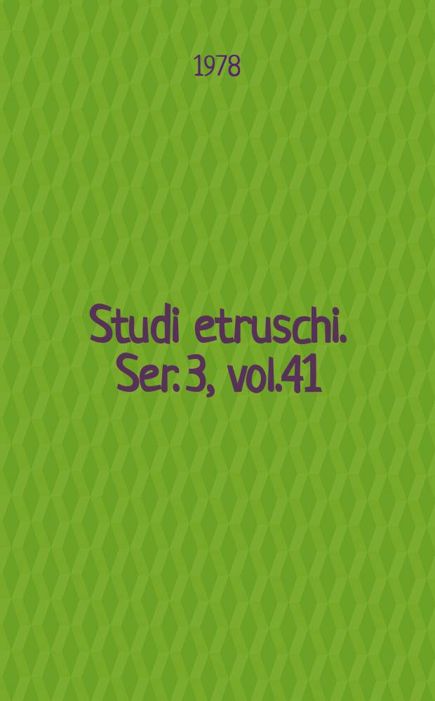 Studi etruschi. Ser. 3, vol.41
