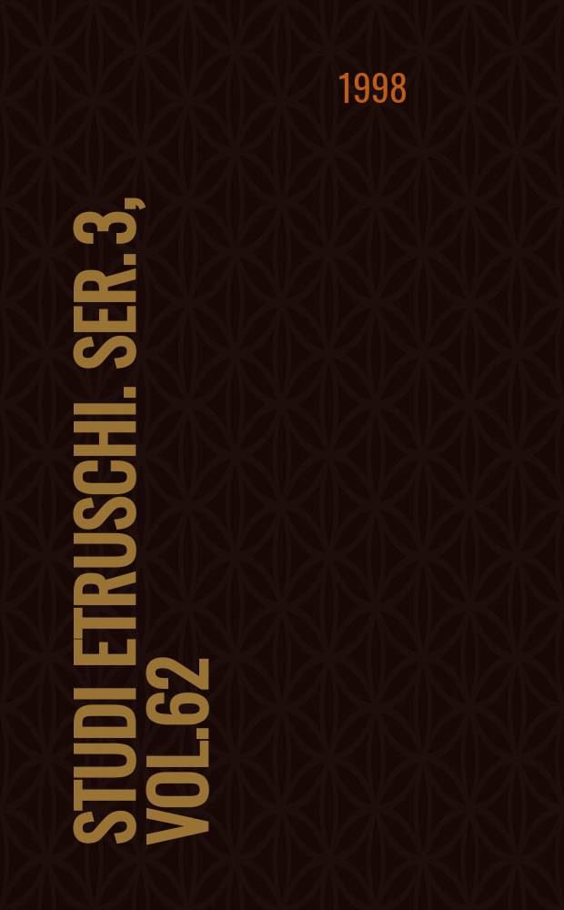 Studi etruschi. Ser. 3, vol.62 : 1996
