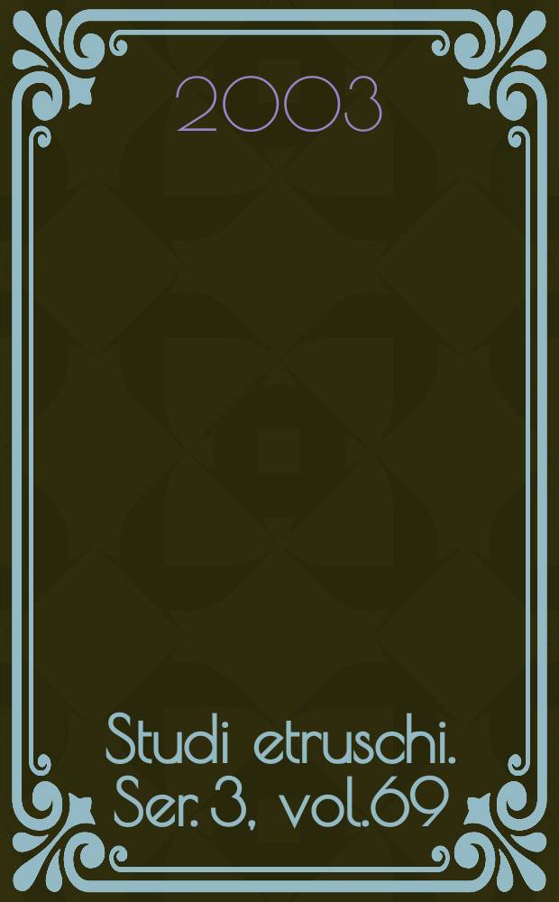 Studi etruschi. Ser. 3, vol.69