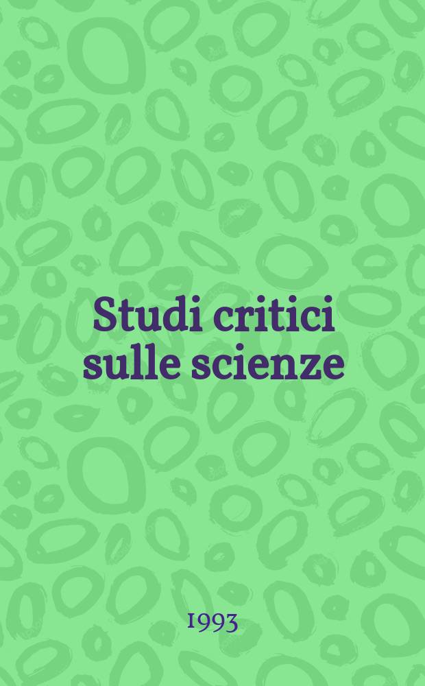 Studi critici sulle scienze : Coll. promossa dalla Fac, di filosofia della Pontificia univ. gregoriana