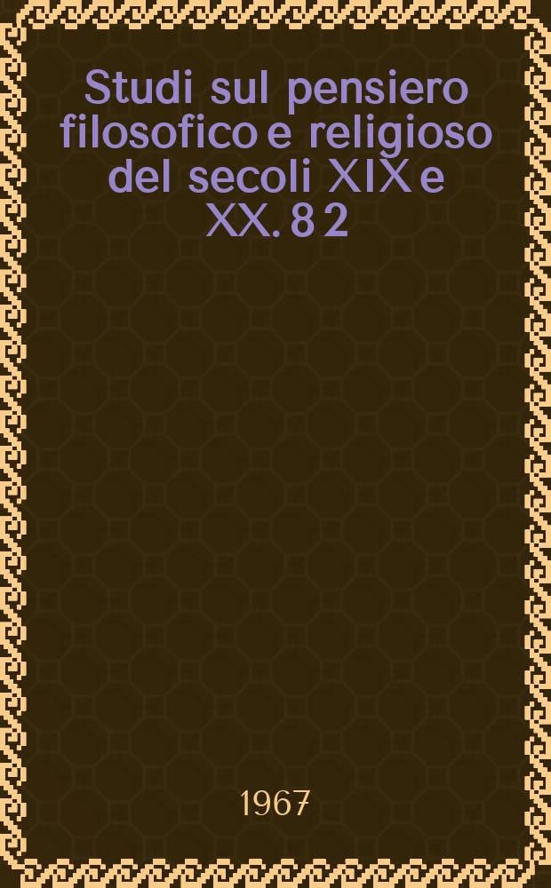 Studi sul pensiero filosofico e religioso del secoli XIX e XX. 8[2] : Bibliografia rosminiana