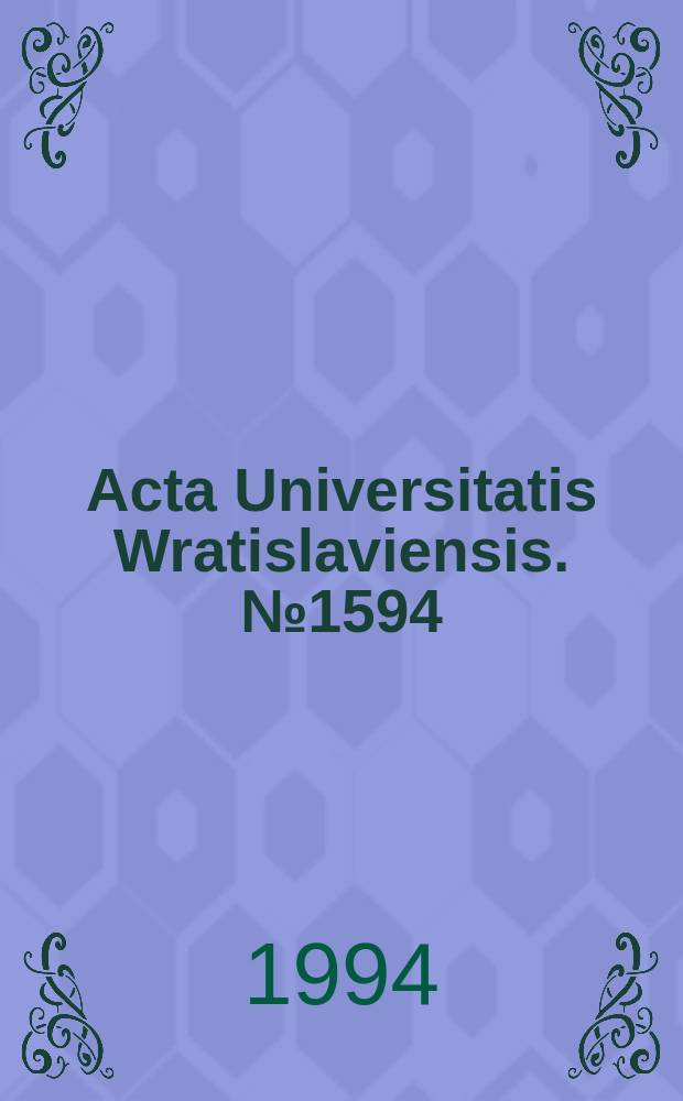 Acta Universitatis Wratislaviensis. № 1594