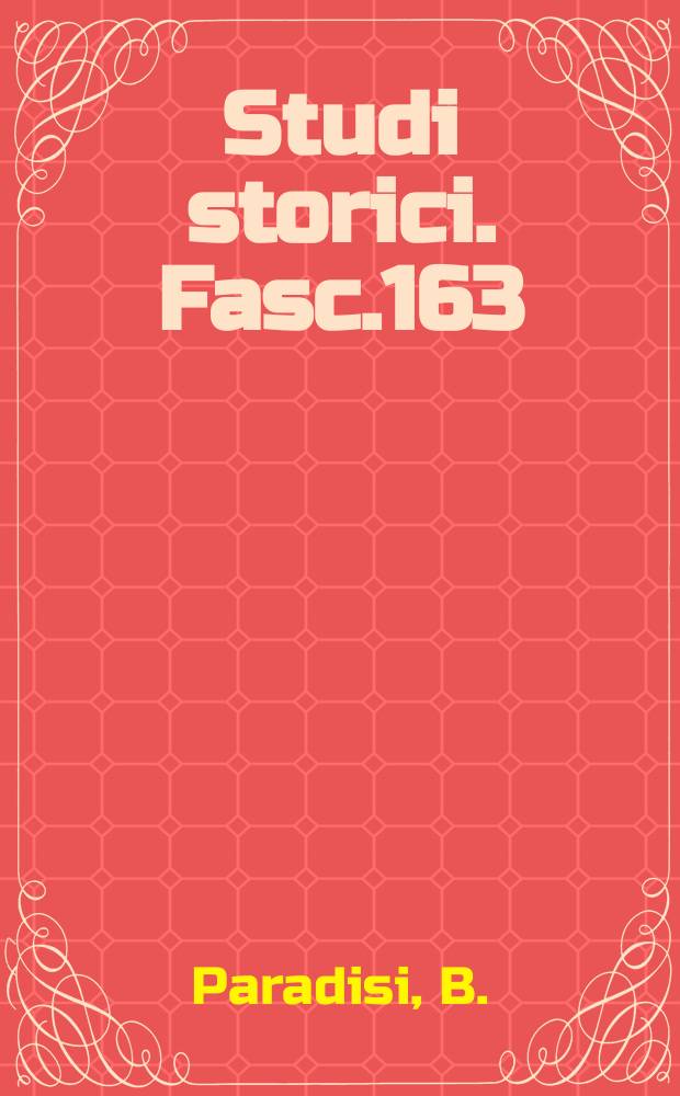Studi storici. Fasc.163/173[1] : Studi sul medioevo giuridico