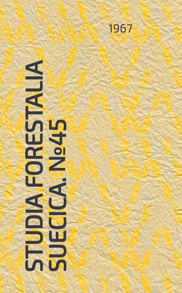 Studia forestalia suecica. №45 : Seed sterility and disturbances in embryogeny in conifers with particular reference to seed testing and tree breeding in Pinaceae