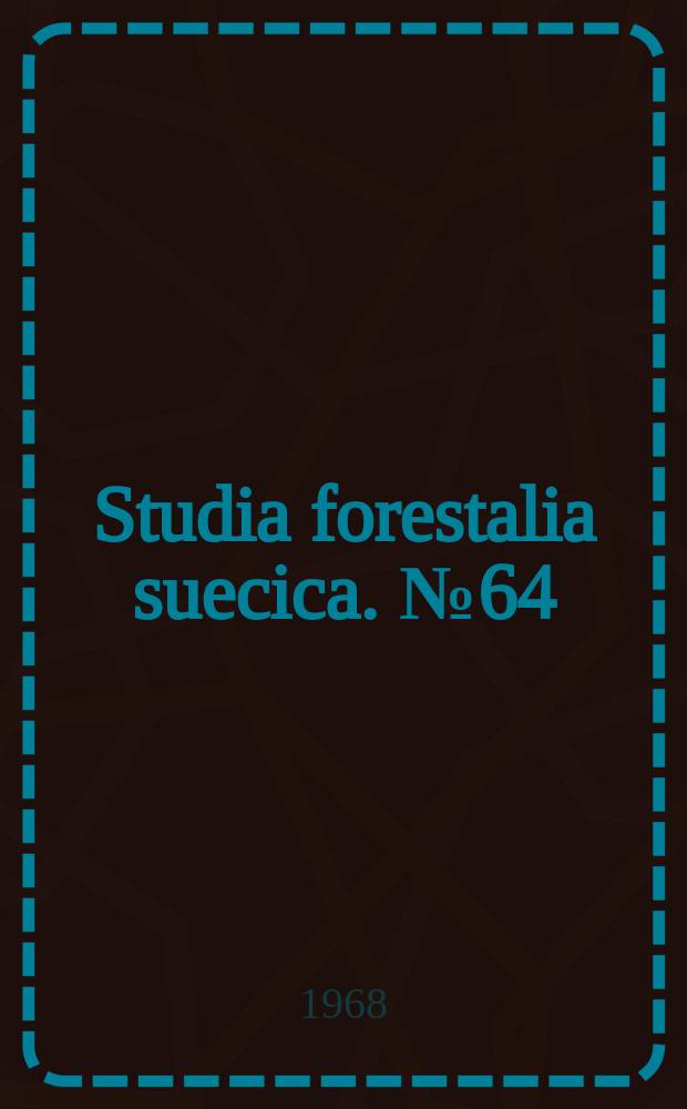 Studia forestalia suecica. №64 : Antagonistic effects of some sail fungi on Fomes annosus in laboratory experiments