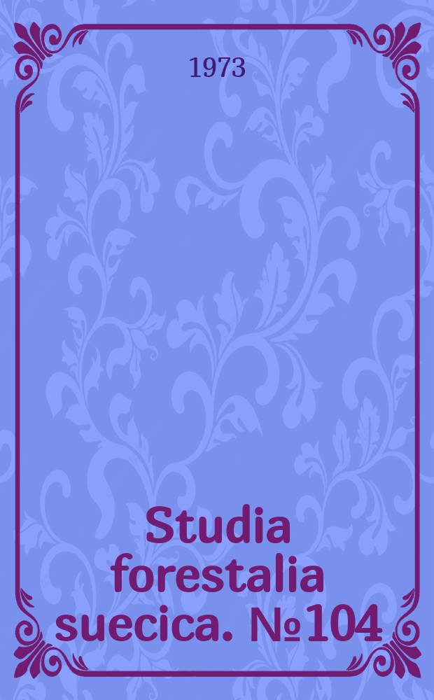 Studia forestalia suecica. №104 : Studies on wood degradation and cellulolytic activity of microfungi
