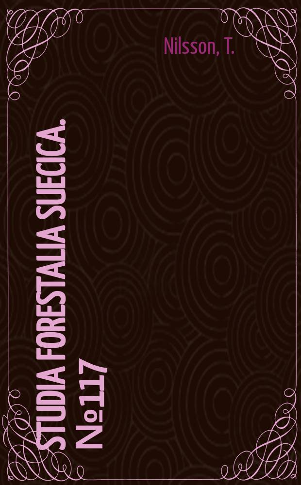 Studia forestalia suecica. №117 : Microscopic studies on the degradation of cellophane ...