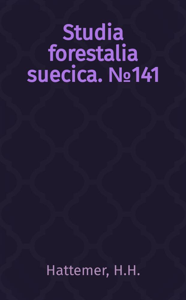 Studia forestalia suecica. №141 : Effects of spacing and fertilization ...