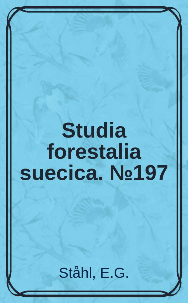 Studia forestalia suecica. №197 : Yield, wood properties ...