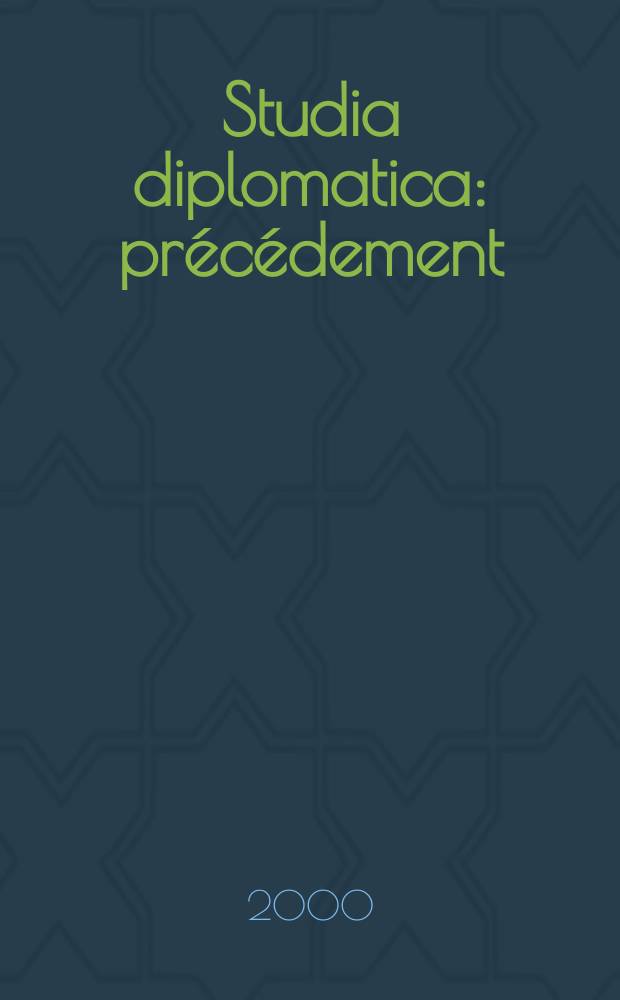 Studia diplomatica : précédement: "Chronique de politique étrangère". Vol.53, №1/2 : Le dioxine, la Belgique et l'Europe