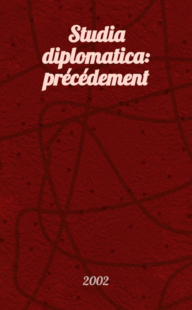 Studia diplomatica : précédement: "Chronique de politique étrangère". Vol.54, №1/2 : Japan - EU cooperation