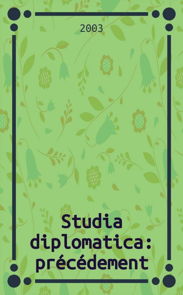 Studia diplomatica : pr&eacute;c&eacute;dement: "Chronique de politique &eacute;trang&egrave;re". Vol.56, №4 : The Hopes and limits of flexible integration in the future Europe