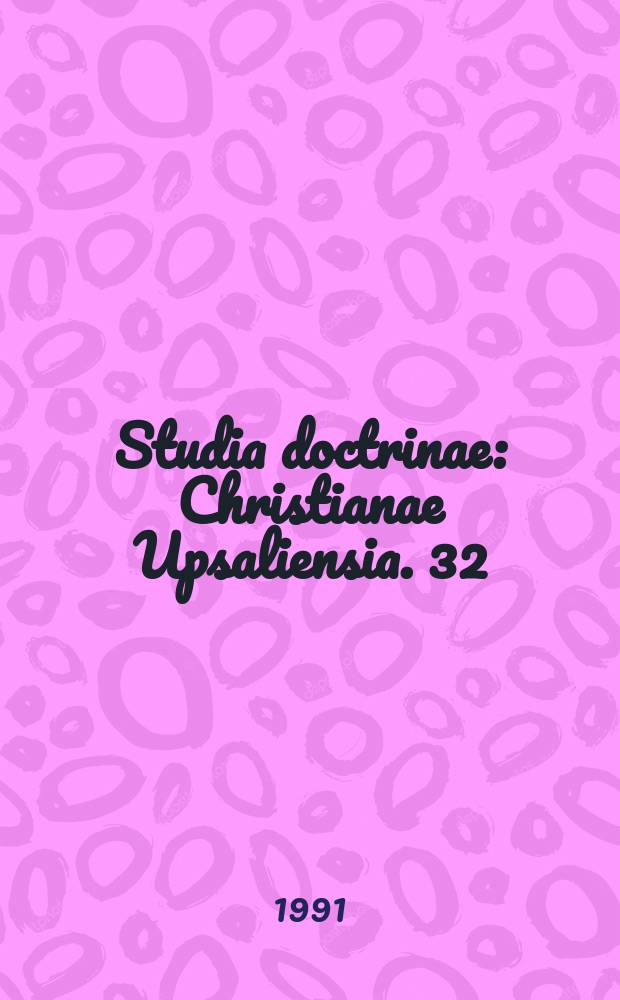 Studia doctrinae : Christianae Upsaliensia. 32 : Faith in the world of work