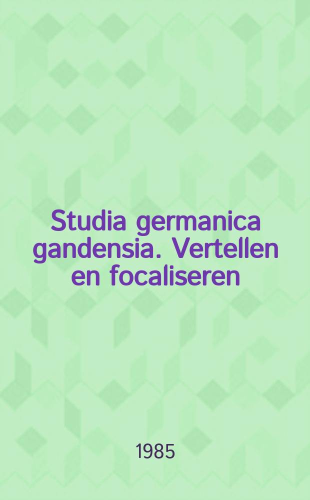 Studia germanica gandensia. Vertellen en focaliseren