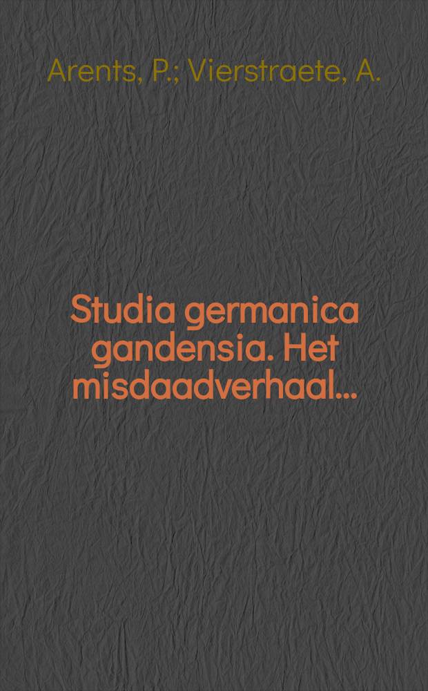 Studia germanica gandensia. Het misdaadverhaal ...