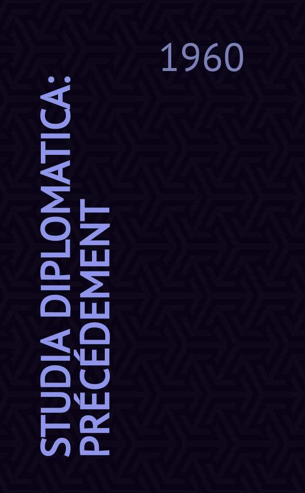 Studia diplomatica : précédement: "Chronique de politique étrangère". Vol.13, №4/6 : La Crise congolaise