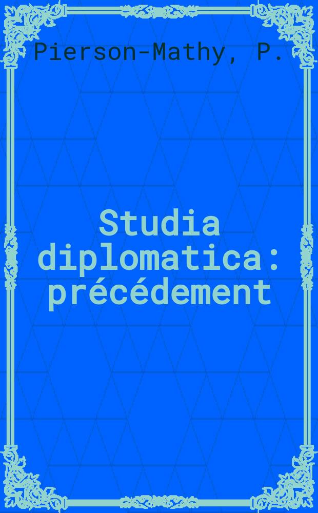 Studia diplomatica : précédement: "Chronique de politique étrangère". Vol.17, №3/5 : La politique raciale de la République d'Afrique du Sud