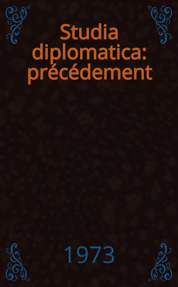 Studia diplomatica : précédement: "Chronique de politique étrangère". Vol.26, №2 : Les États-Unis et les Communautés européennes (1955-1963)