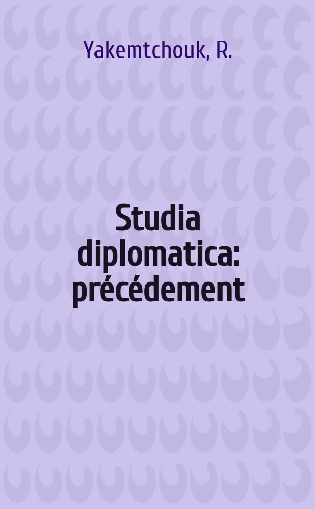 Studia diplomatica : précédement: "Chronique de politique étrangère". Vol.42, №4/6 : Aux origines de la seconde guerre mondiale