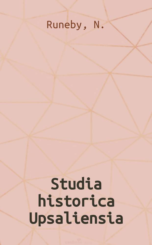Studia historica Upsaliensia : Utg. av Historiska inst. vid Uppsala univ. 30 : Den nya världen och den gamla
