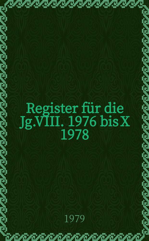 Register für die Jg.VIII. 1976 bis X 1978