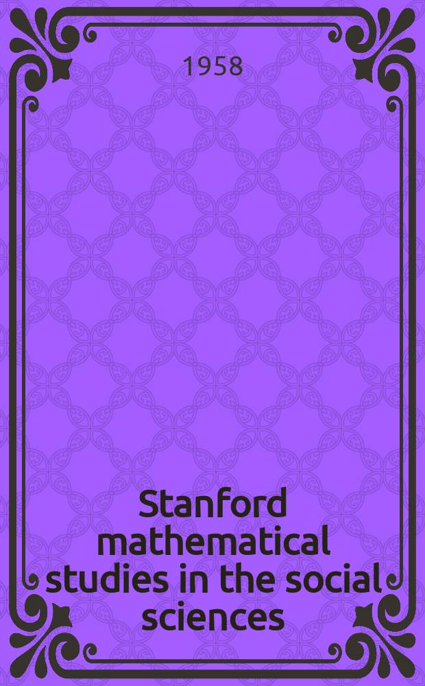 Stanford mathematical studies in the social sciences